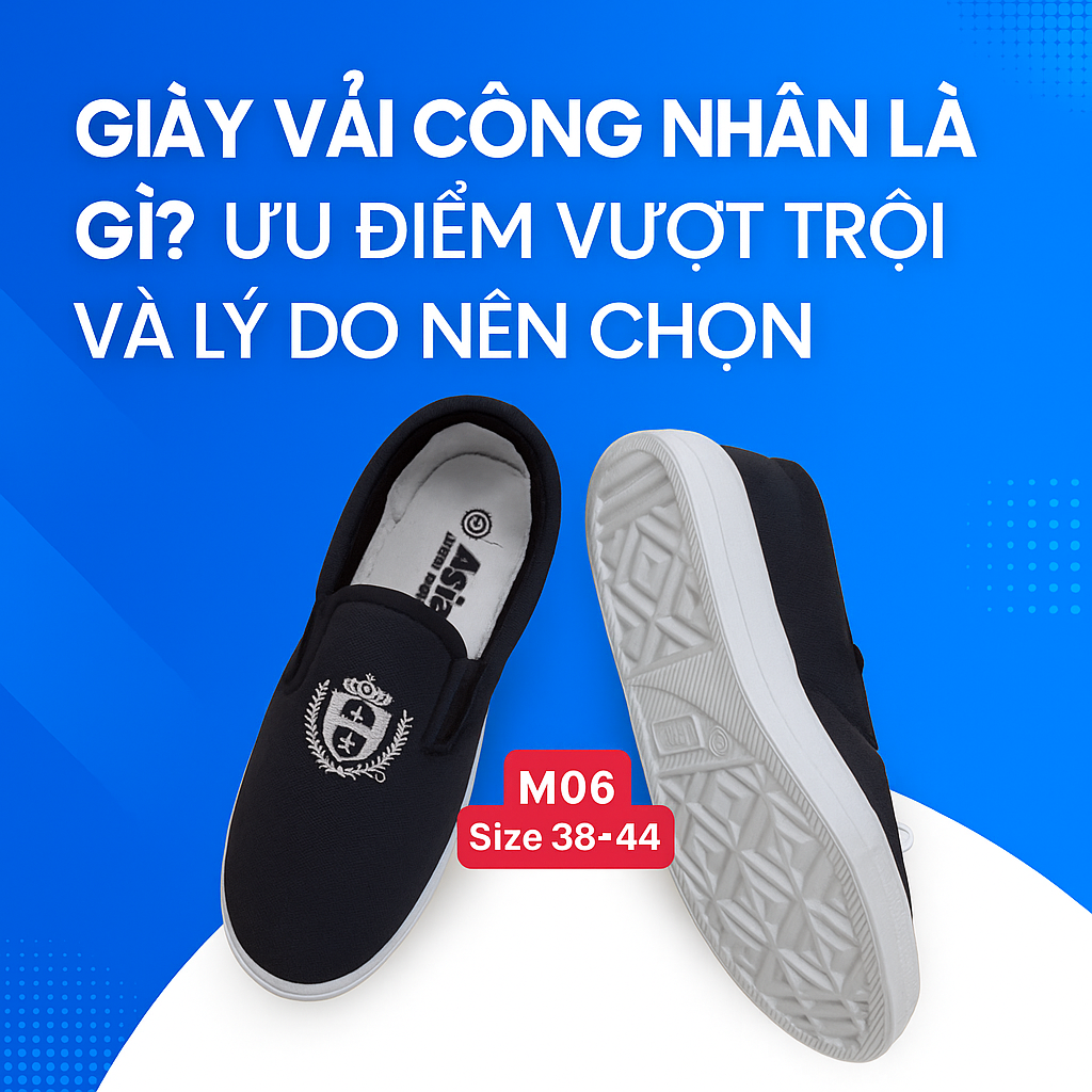 Giày vải công nhân là gì? Ưu điểm vượt trội và lý do nên chọn